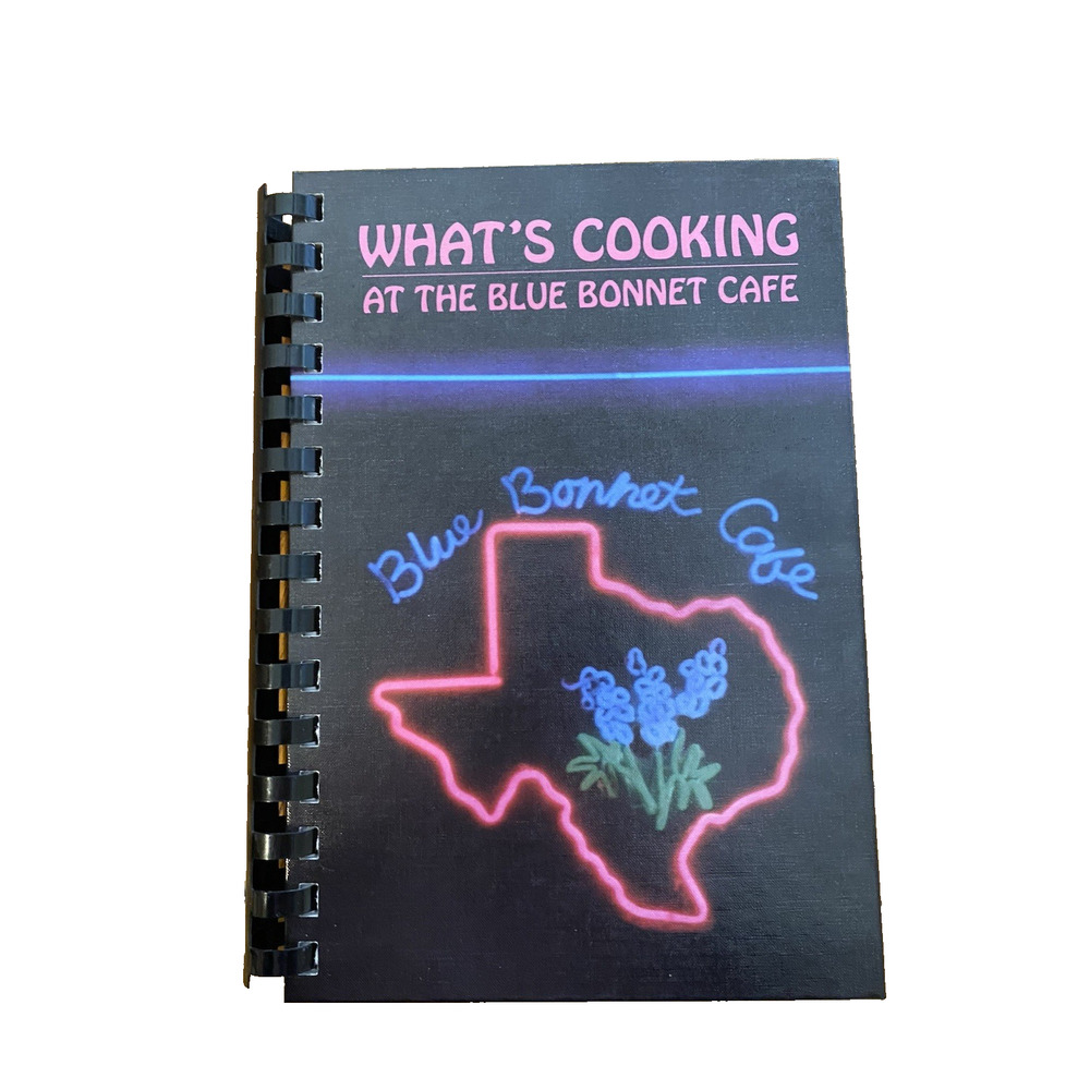 What's Cooking at the Blue Bonnet Cafe Recipe Book Cookbook Collection Texas